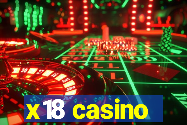 x18 casino